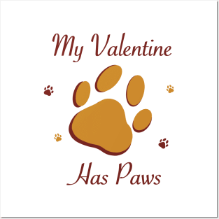 My Valentine Has Paws Posters and Art